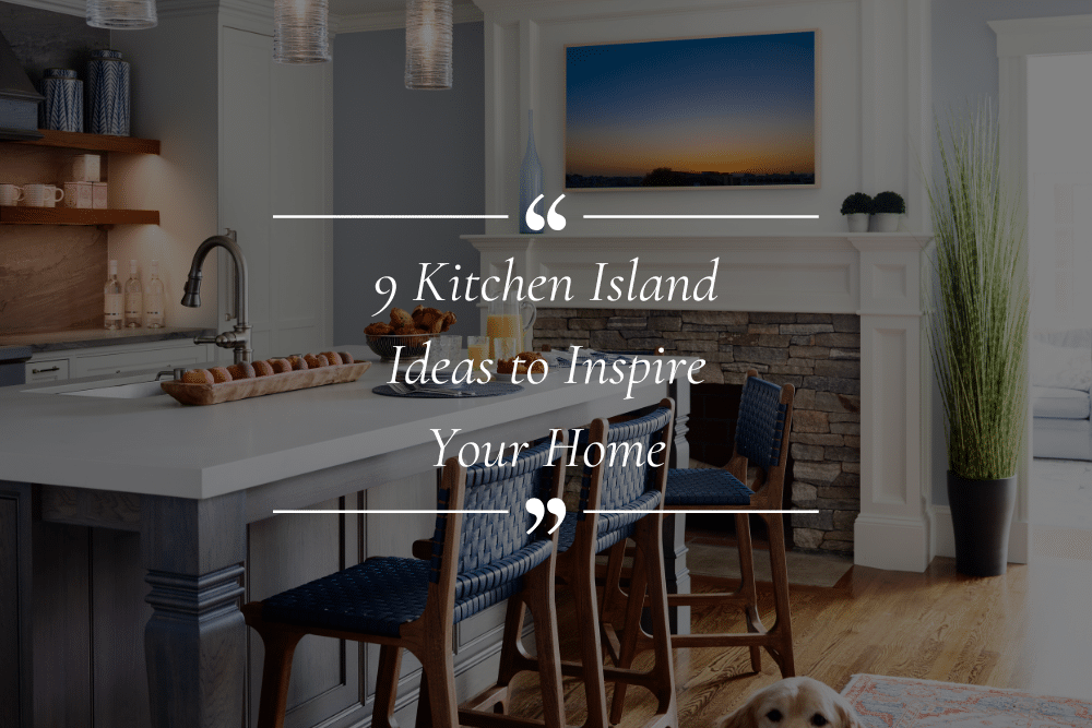 Modern kitchen with a white island, wooden bar stools, pendant lights, and stone fireplace; text overlay reads “9 Kitchen Island Ideas to Inspire Your Home.” Discover stylish kitchen island ideas that will elevate your space and spark your creativity.